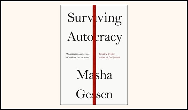 Surviving Autocracy - Masha Gessen